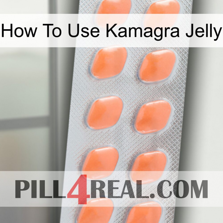 How To Use Kamagra Jelly 26